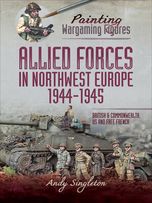 cover image of Allied Forces in Northwest Europe, 1944–45